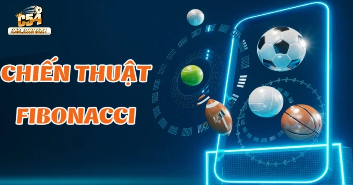 Chiến Lược Fibonacci: Ứng Dụng Trong Cá Cược Hiệu Quả 2 Chiến lược Fibonacci Là Gì?