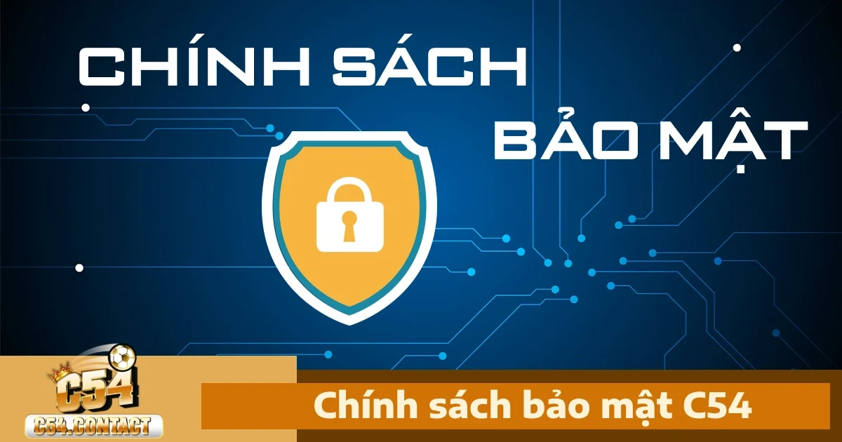 Chính sách bảo mật C54