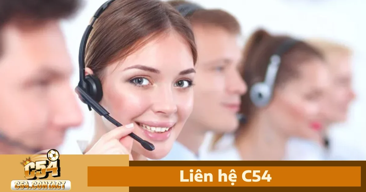 Liên Hệ C54 3 Các kênh liên hệ C54 chính thức