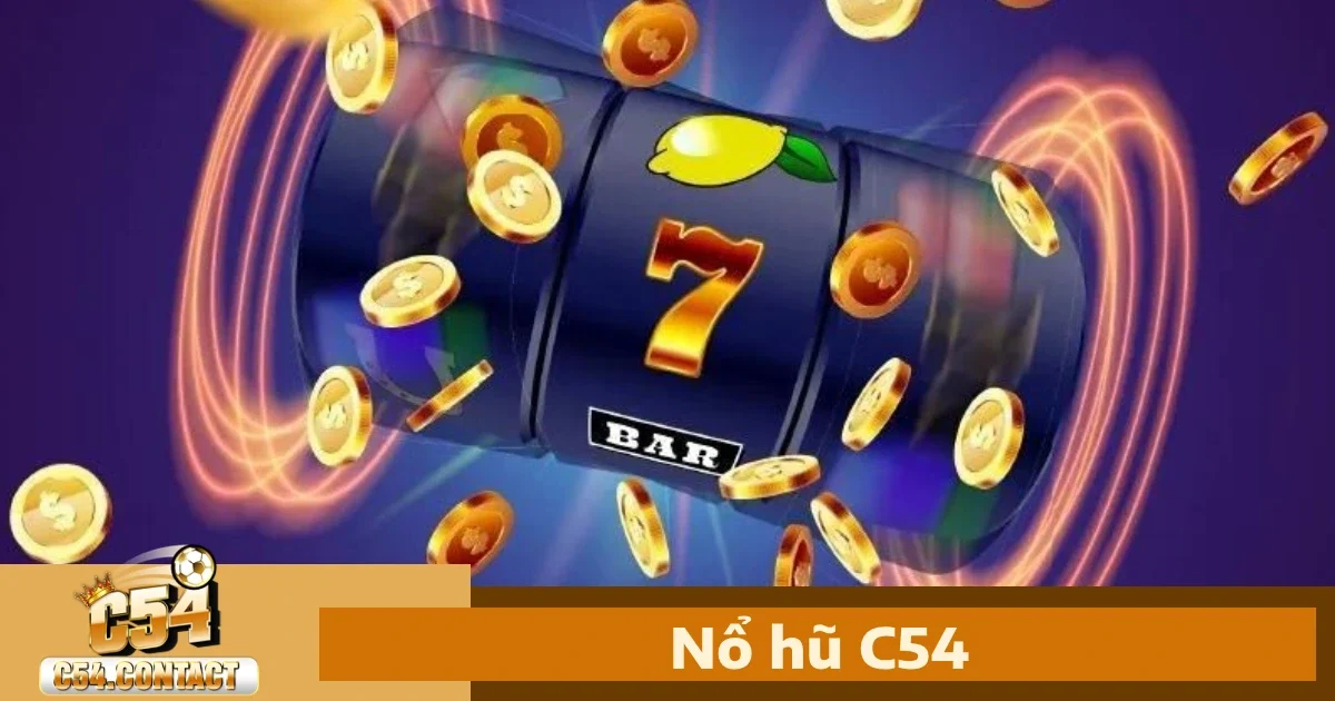 Nổ hũ c54 5 Hướng dẫn tham gia Nổ hũ C54