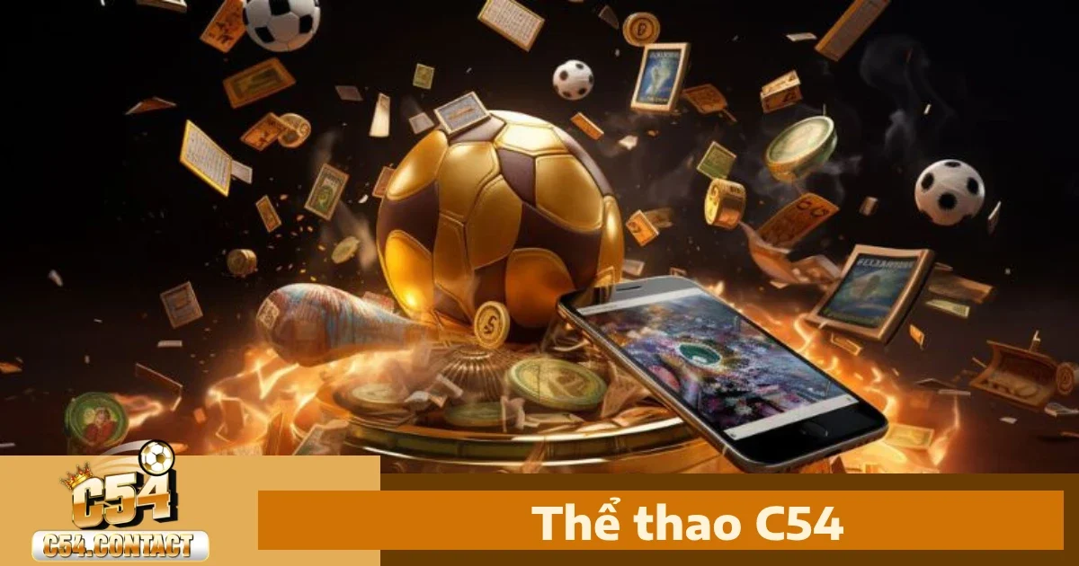 Thể thao c54 2 Vì sao nên chọn Thể thao C54?