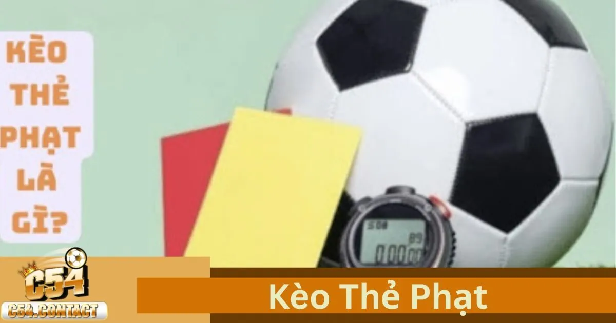 Kèo Thẻ Phạt Chuẩn Nhất