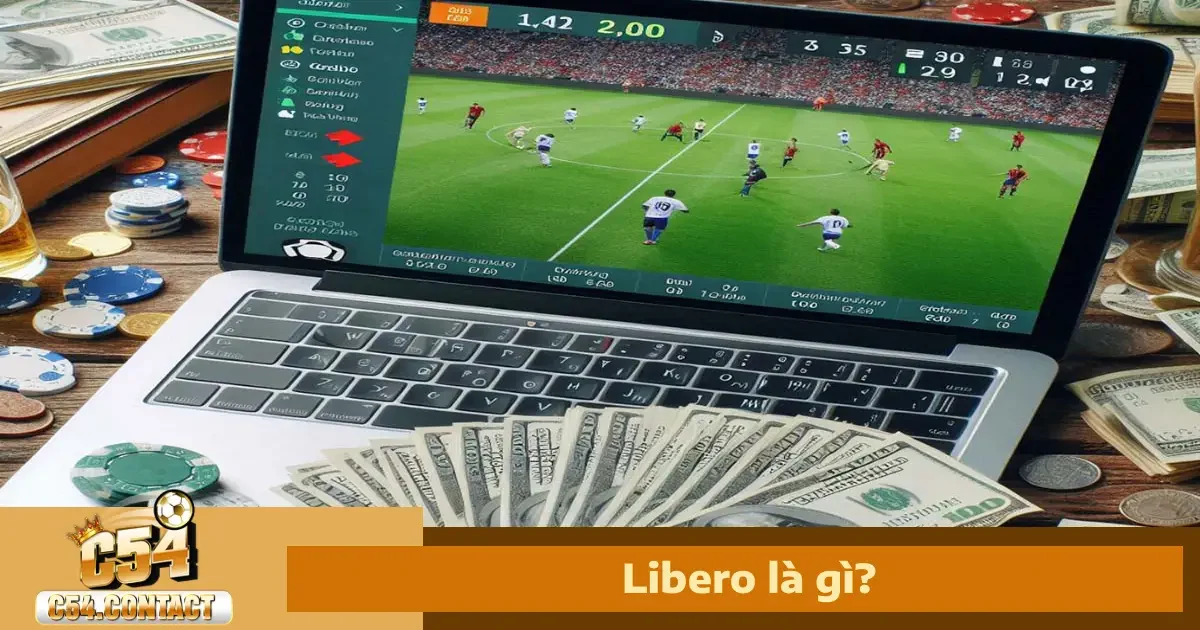 Libero Là Gì Trong Bóng Đá? Cùng Tìm Hiểu Chi Tiết Tại C54