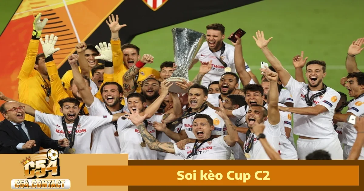 Kinh Nghiệm Soi Kèo Cúp C2 Tại C54 – Đừng Bỏ Qua Giải Này!